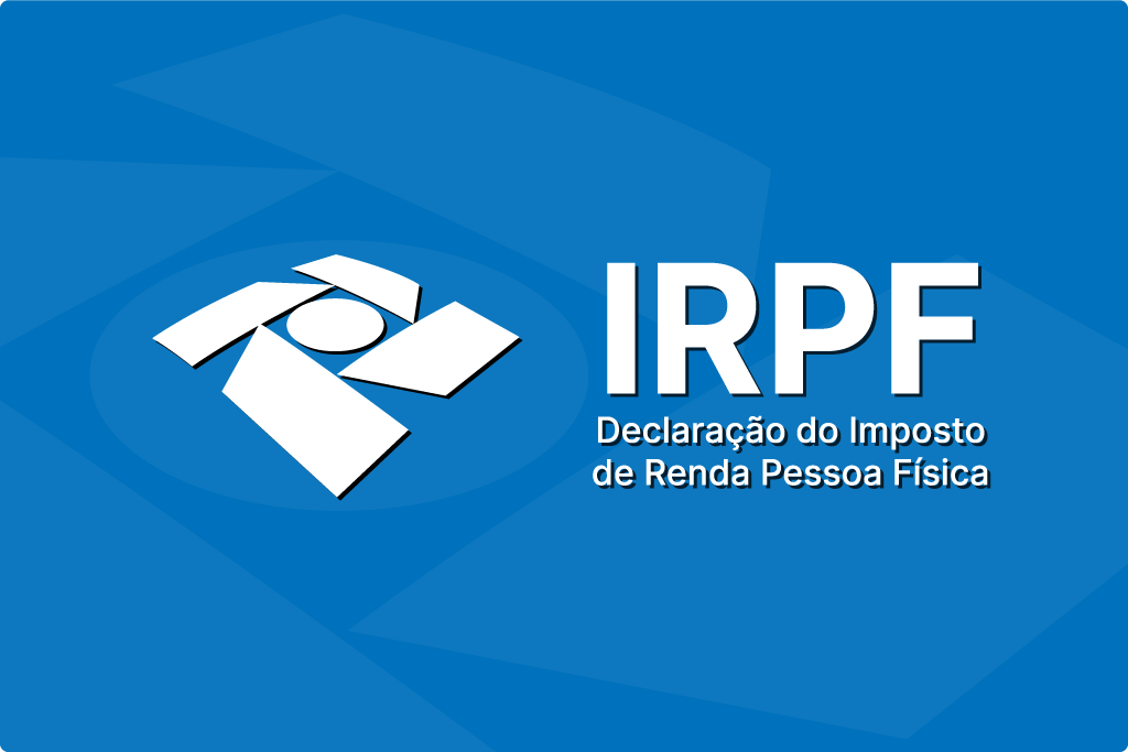 IRPF - Declaração do Imposto de Renda Pessoa Física