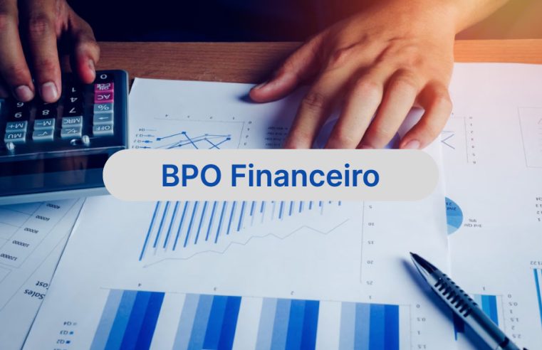 Como Escolher o Melhor BPO Financeiro para Sua Empresa: Guia Definitivo.